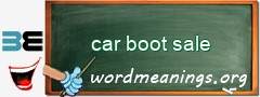 WordMeaning blackboard for car boot sale